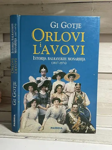 Orlovi i lavovi — istorija balkanskih monarhija, polovna knjiga