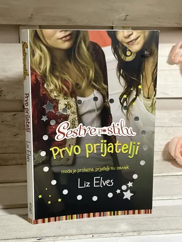 Sestre po stilu: Prvo prijatelji — Liz Elves, polovna knjiga