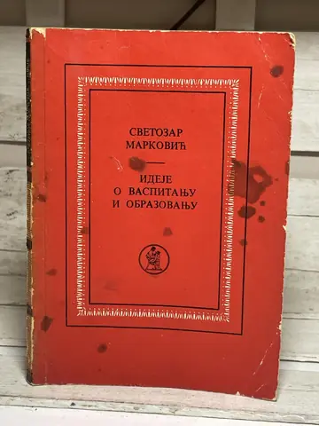 Ideje o vaspitanju i obrazovanju — Svetozar Marković, polovna knjiga