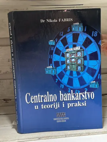 Centralno bankarstvo u teoriji i praksi — dr Nikola Fabris, polovna knjiga