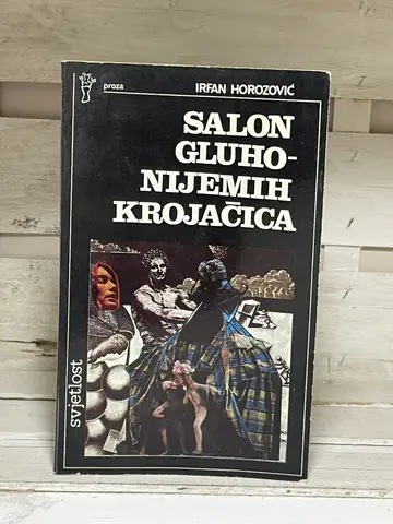 Salon gluhonijemih krojačica i druge priče — Irfan Horozović, polovna knjiga