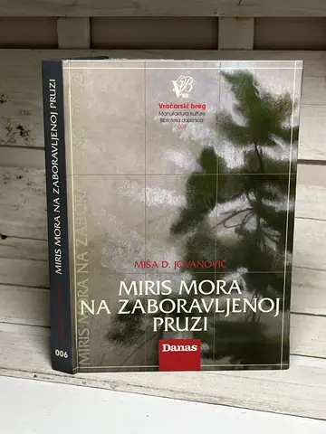 Miris mora na zaboravljenoj pruzi — Miša Jovanović, polovna knjiga