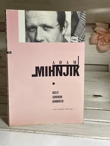 Misliti savremenu demokratiju — Adam Mihnjik, polovna knjiga