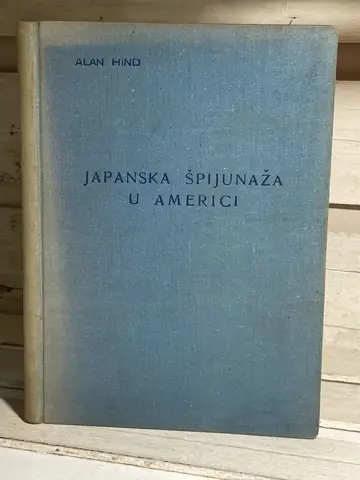 Japanska špijunaža u Americi — Alan Hind, polovna knjiga