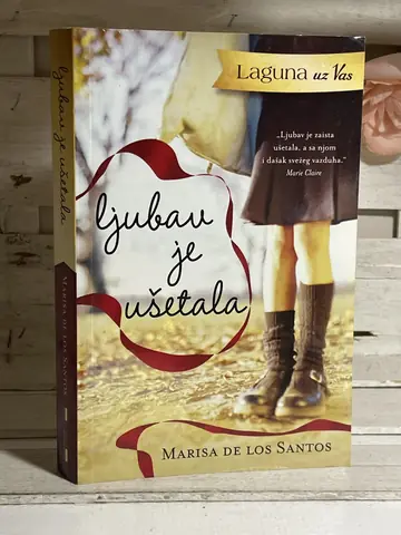 Ljubav je ušetala — Marisa de los Santos, polovna knjiga