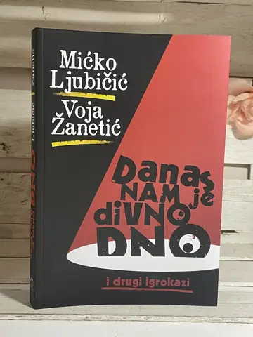 Danas nam je divno dno i drugi igrokazi — Micko Ljubičić, polovna knjiga