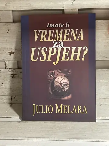 Imate li vremena za uspjeh? — Julio Melara, polovna knjiga