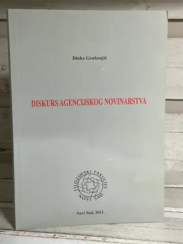 Diskurs agencijskog novinarstva — Dinko Gruhonjić, polovna knjiga