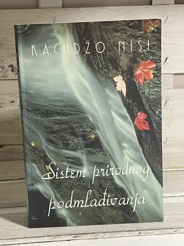 Sistem prirodnog podmlađivanja — Kacudzo Niši, polovna knjiga