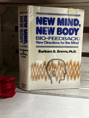 New Mind, New Body: Bio-Feedback — Barbara B. Brown, polovna knjiga