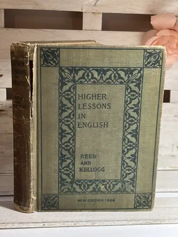 Higher Lessons in English (1896) — Brainerd Kellogg, polovna knjiga