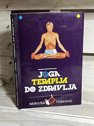 Joga terapija do zdravlja — Nebojša Tošković, polovna knjiga