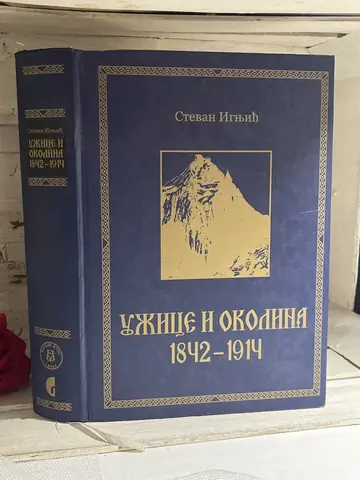 Užice i okolina 1862–1914 — dr Stevan Ignjić, polovna knjiga