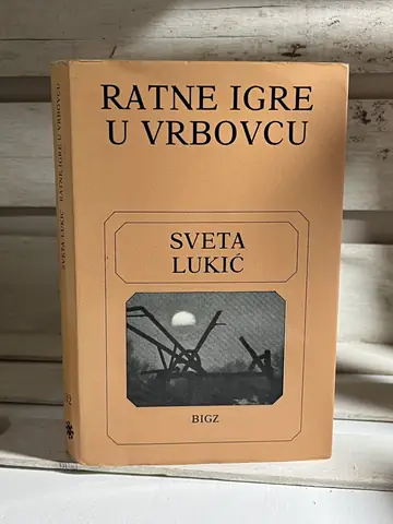 Ratne igre u Vrbovcu — Sveta Lukić, polovna knjiga