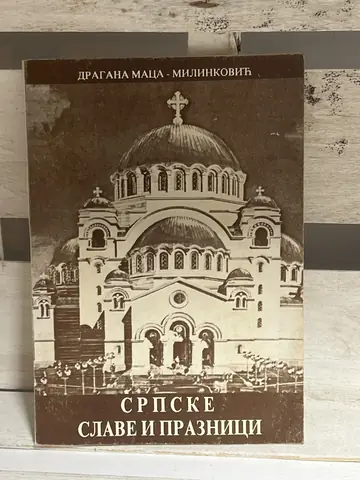 Srpske slave i praznici — Dragana Maca Milinković, polovna knjiga