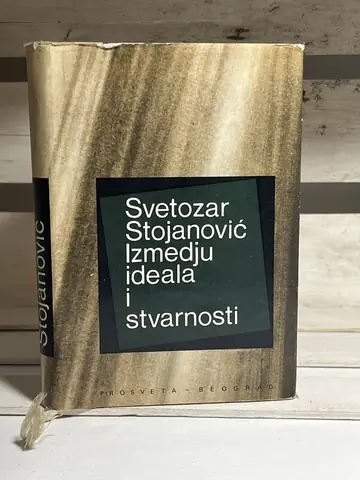 Između ideala i stvarnosti — Svetozar Stojanović, polovna knjiga