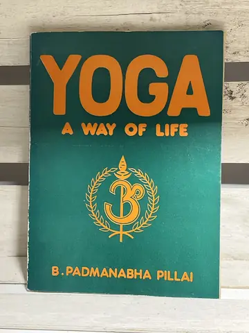 Yoga: A Way of Life — B. Padmanabha Pillai, polovna knjiga