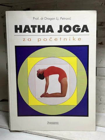 Hatha joga za početnike — prof. dr Dragan Lj. Petrović, polovna knjiga