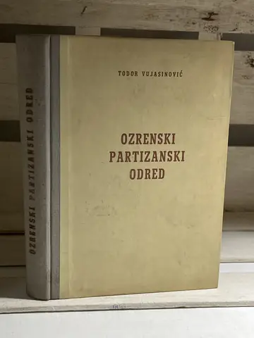 Ozrenski partizanski odred — Todor Vujasinović, polovna knjiga