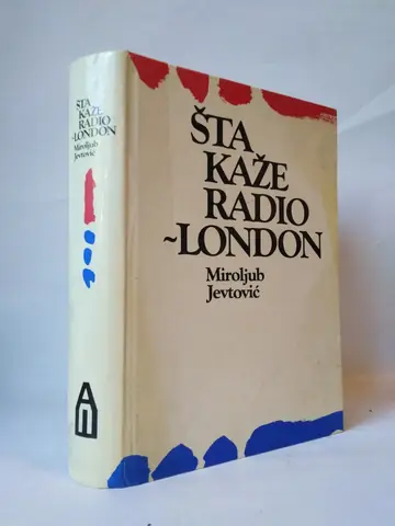 Šta kaže Radio London — Miroljub Jevtović, polovna knjiga