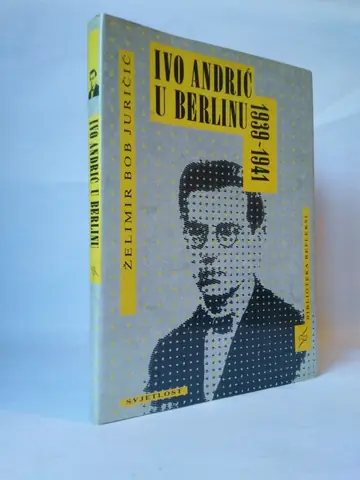 Andrić u Berlinu 1939-1941 — Grupa autora, polovna knjiga