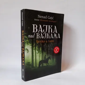 Bajka nad bajkama: Senka u tami — Nenad Gajić, polovna knjiga