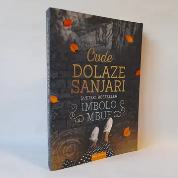 Ovde dolaze sanjari — Imbolo Mbue, polovna knjiga