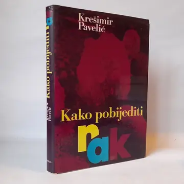 Kako pobijediti rak — Krešimir Pavelić, polovna knjiga