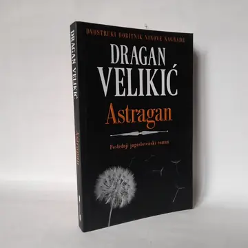 Astragan — Dragan Velikić, polovna knjiga
