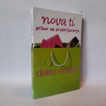 Nova ti: pribor za preživljavanje — Dejzi Vo, polovna knjiga