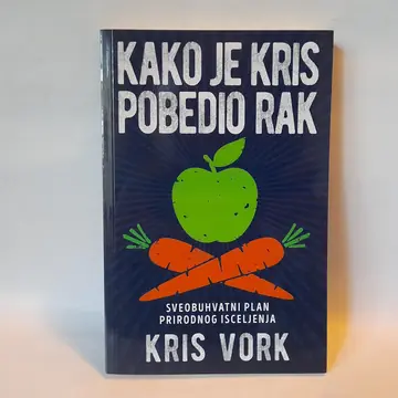 Kako je Kris pobedio rak — Kris Vork, polovna knjiga
