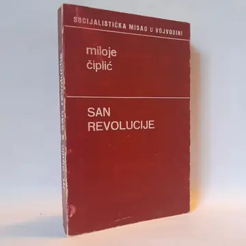 San revolucije — Miloje Čiplić, polovna knjiga