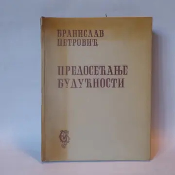 Predosećanje budućnosti — Branislav Petrović, polovna knjiga