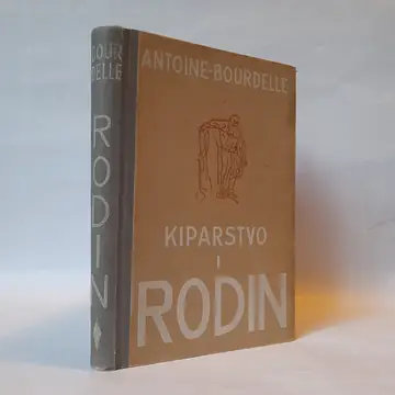 Kiparstvo i Rodin — Antoan Burdel, polovna knjiga