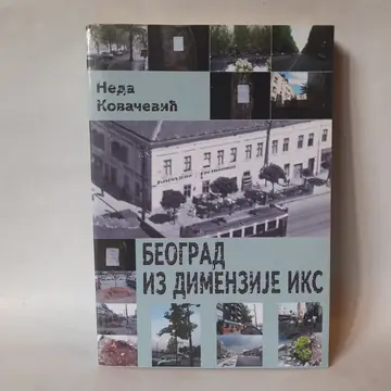 Beograd iz dimenzije iks — Neda Kovačević, polovna knjiga