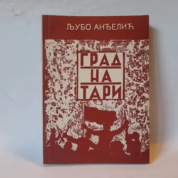 Grad na Tari: Kolašin i okolina — Ljubo Anđelić, polovna knjiga