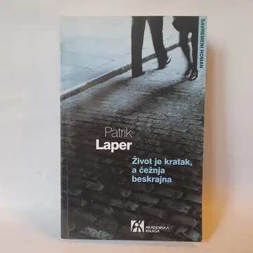 Život je kratak, a čežnja beskrajna — Patrik Laper, polovna knjiga