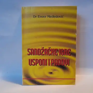 Sandžačke igre: usponi i padovi — Enver Međedović, polovna knjiga