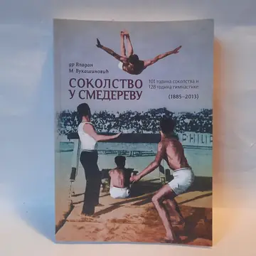 Sokolstvo u Smederevu — Vladan M. Vukašinović, polovna knjiga