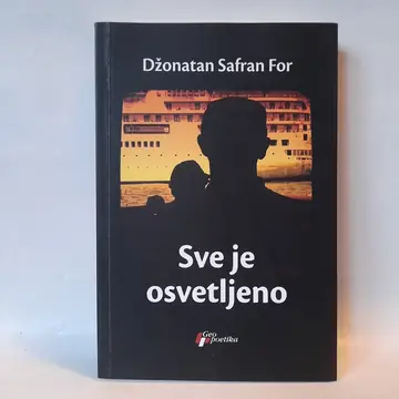 Sve je osvetljeno — Džonatan Safran For, polovna knjiga