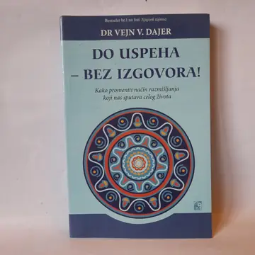 Do uspeha bez izgovora — Vejn Dajer, polovna knjiga