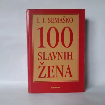 100 slavnih žena — I. I. Semaško, polovna knjiga