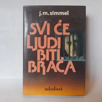 Svi će ljudi biti braća 1 — J. M. Simel, polovna knjiga