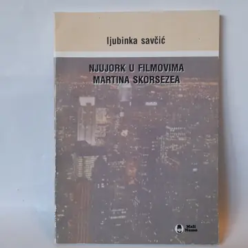 Njujork u filmovima Martina Skorsezea — Ljubinka Savčić, polovna knjiga