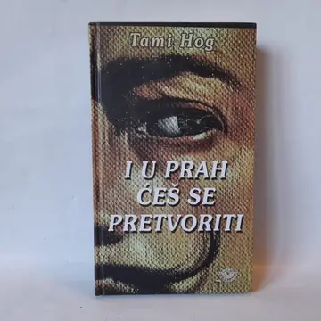 I u prah ćeš se pretvoriti — Tami Hog, polovna knjiga