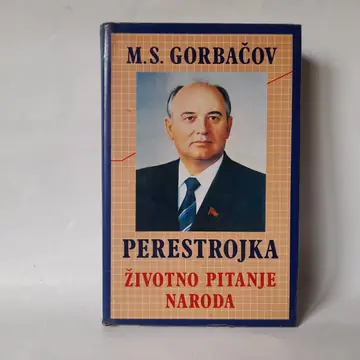 Perestrojka — životno pitanje naroda — Mihail S. Gorbačov, polovna knjiga