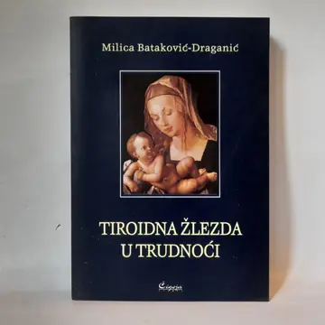 Tiroidna žlezda u trudnoći — Milica Bataković Draganić, polovna knjiga