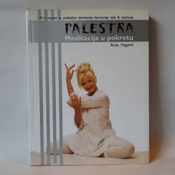 Palestra, meditacija u pokretu — Sanja Vajgand, polovna knjiga