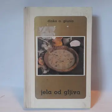 Jela od gljiva — Dinko A. Giunio, polovna knjiga