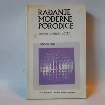 Rađanje moderne porodice — Anđelka Milić (priredila), polovna knjiga